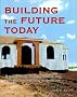 Building The Future Today
