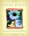 Inner Power: Six Techniques for Increased Energy & Self-Healing