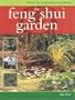 The Feng Shui Garden (Practical Gardening)