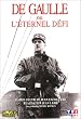 De gaulle ou l'eternel defi