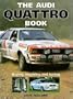 The Audi Quattro Book: Buying, repairing and tuning