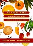 La buena mesa: la aut�ntica cocina latinoamericana en los Estados Unidos