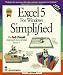 Book Excel 5 For Windows Simplified (IDG's IntroGraphic Series) Full Color on Every Page