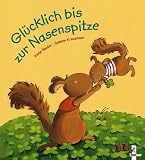 Gl&uuml;cklich bis zur Nasenspitze - Katja Reider, Sabine Kraushaar