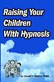 Raising Your Children With Hypnosis