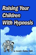 Raising Your Children With Hypnosis