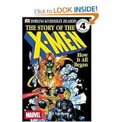 DK Readers: The Story of the X-Men, How It All Began (Level 4: Proficient Readers)