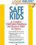 Safe Kids: A Complete Child-Safety Handbook and Resource Guide for Parents