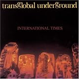 Revue TransGlobal Underground  / International Times
