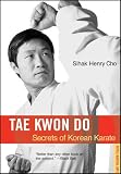 Tae Kwon Do: Secrets of Korean Karate