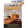 The Big Book of Caterpillar: The Complete History of Caterpillar Bulldozers & Tractors, Plus Collectibles, Sales Memorab (The Big Book Series)