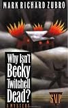Why Isn't Becky Twitchell Dead?