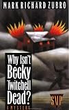 Why Isn't Becky Twitchell Dead?: A Mystery (Stonewall Inn Mystery)