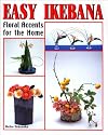 Easy Ikebana: Floral Accents for the Home