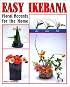 Easy Ikebana: Floral Accents for the Home