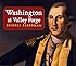 Washington at Valley Forge
