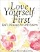 Love Yourself First : God's Message For Self-Esteem