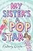 My Sister's a Popstar