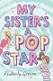 My Sister's a Popstar