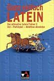 Ganz einfach Latein. 2. Lernjahr. Der ultimative Latein-Trainer