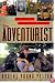 The Adventurist: A Life In Dangerous Places