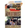 The Adventurist: A Life In Dangerous Places