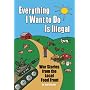 Everything I Want To Do Is Illegal: War Stories From the Local Food Front