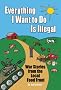 Everything I Want to Do Is Illegal: War Stories from the Local Food Front