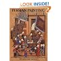 Persian Painting: Five Royal Safavid Manuscripts of the Sixteenth Century