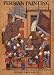 Books : Persian Painting: Five Royal Safavid Manuscripts of the Sixteenth Century