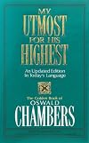 My Utmost for His Highest: The Golden Book of Oswald Chambers