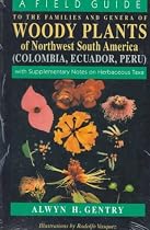 A Field Guide to the Families and Genera of Woody Plants of Northwest South America (Columbia, Ecuador, Peru)