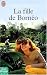 La fille de Borneo