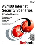 As/400 Internet Security Scenarios: A Practical Approach
