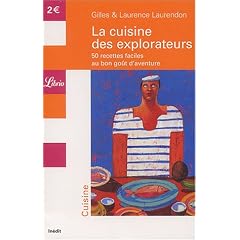 La cuisine des explorateurs : 50 recettes faciles au bon go�t d'aventure