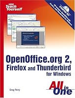 Sams Teach Yourself OpenOffice.org 2, Firefox and Thunderbird for Windows All in One (Sams Teach Yourself)