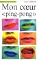 Mon coeur ping-pong