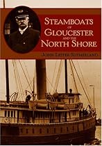 Steamboats of Gloucester and the North Shore