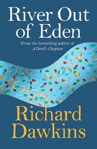 River Out Of Eden: A Darwinian View of Life (Science Masters)