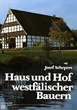Haus und Hof westf&auml;lischer Bauern - Josef Schepers