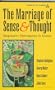 Marriage of Sense and Thought (Renewal in Science)