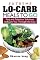 Extreme Lo-Carb Meals On The Go: Fast And Fabulous Solutions To Get You Through The Day