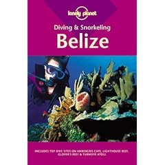 Lonely Planet : Diving & Snorkeling Belize