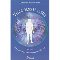 Vivre dans le coeur - Comment entrer dans l'espace sacr� du coeur + CD audio