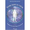 Vivre dans le coeur - Comment entrer dans l'espace sacr� du coeur + CD audio