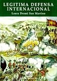 Legitima Defensa Internacional:  Laura Dromi San Martino