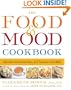 The Food & Mood Cookbook: Recipes for Eating Well and Feeling Your Best