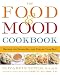  : The Food & Mood Cookbook: Recipes for Eating Well and Feeling Your Best