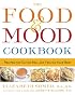 The Food & Mood Cookbook: Recipes for Eating Well and Feeling Your Best