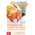 Fr�hgeborene - zu klein zum Leben?: Geborgenheit und Liebe von Anfang an - Die Methode Marcovich